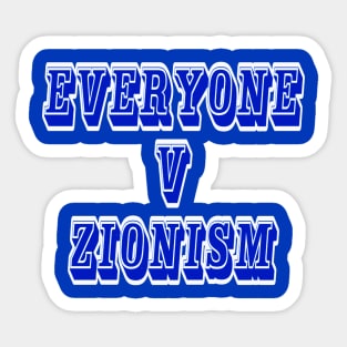 EVERYONE v Zionism - Double-sided Sticker